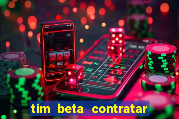 tim beta contratar pacote adicional